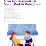 Buku Ajar Komunikasi Dalam Praktik Kebidanan