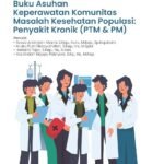 Buku Asuhan Keperawatan Komunitas Masalah Kesehatan Populasi : Penyakit Kronik (PTM & PM)