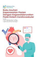Buku Asuhan Keperawatan Pasien dengan Kegawatdaruratan pada Sistem Kardiovaskuler
