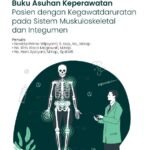 Buku Asuhan Keperawatan Pasien dengan Kegawatdaruratan pada Sistem Muskuloskeletal dan Integumen