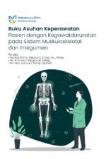 Buku Asuhan Keperawatan Pasien dengan Kegawatdaruratan pada Sistem Muskuloskeletal dan Integumen