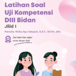 Buku Latihan Soal Uji Kompetensi DIII Bidan Jilid I