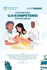 Buku Latihan Soal Uji Kompetensi Profesi Bidan 2025 Seri I